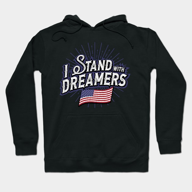 I Stand With Dreamers Hoodie by helloshirts